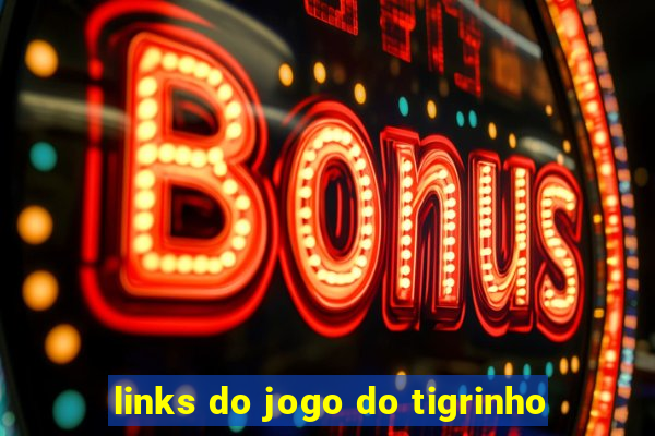 links do jogo do tigrinho